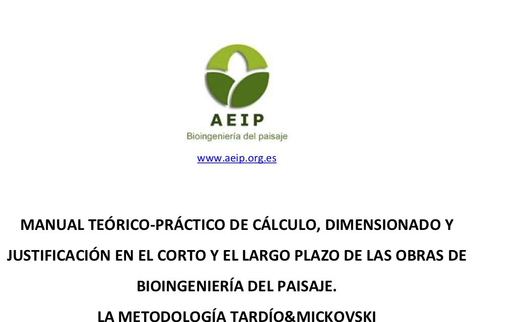 Manual teórico-práctico de cálculo, dimensionado y justificación en el corto y largo plazo de las obras de Bioingeniería del Paisaje